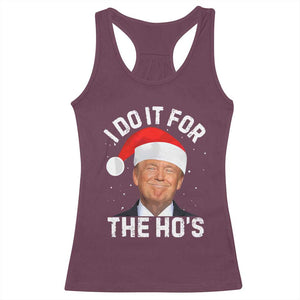 Funny Christmas Trump Racerback Tank Top Vintage Santa I Do It For The Ho's TS10 Maroon Print Your Wear