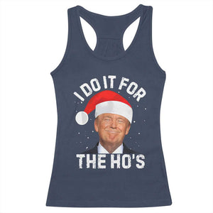 Funny Christmas Trump Racerback Tank Top Vintage Santa I Do It For The Ho's TS10 Navy Print Your Wear