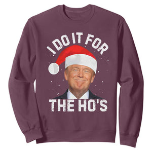 Funny Christmas Trump Sweatshirt Vintage Santa I Do It For The Ho's TS10 Maroon Print Your Wear
