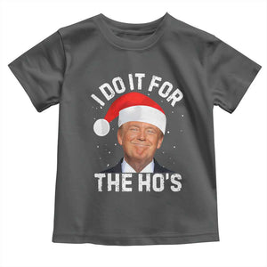 Funny Christmas Trump Toddler T Shirt Vintage Santa I Do It For The Ho's TS10 Dark Heather Print Your Wear