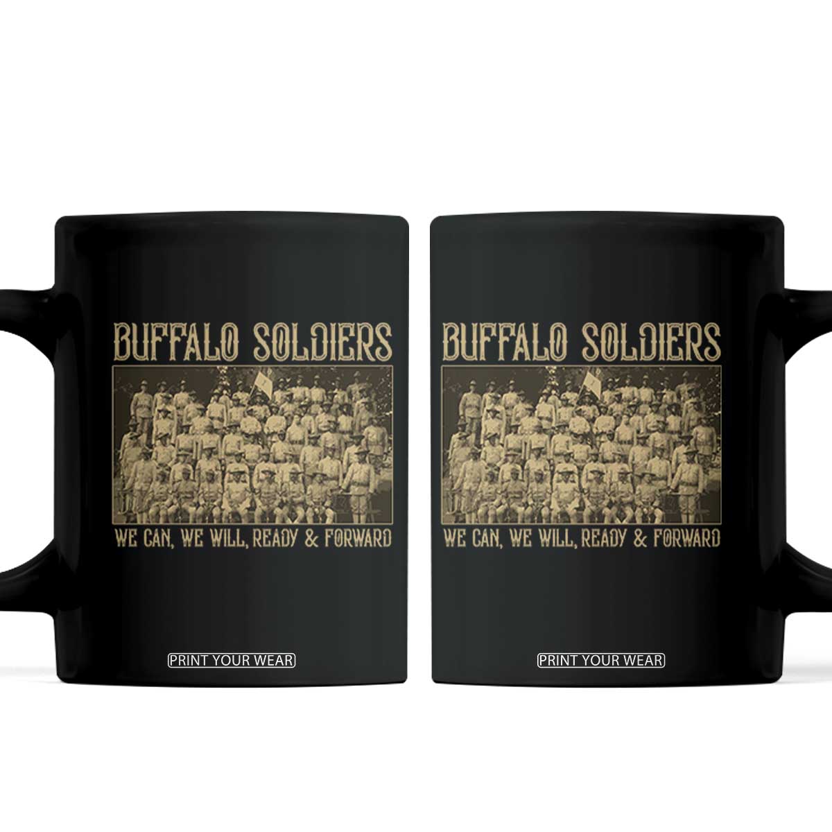 Buffalo Soldiers Coffee Mug 9th and 10th Cavalry African American Heros Black Soldiers TS10 Black Print Your Wear
