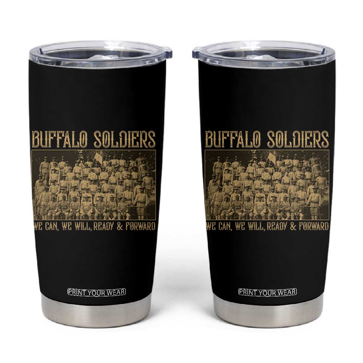 Buffalo Soldiers Tumbler Cup 9th and 10th Cavalry African American Heros Black Soldiers TS10 Black Print Your Wear