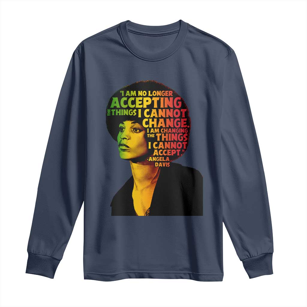 Angela Davis Inspirational Quote Long Sleeve Shirt Black History Month Afro Woman Activist TS10 Navy Print Your Wear