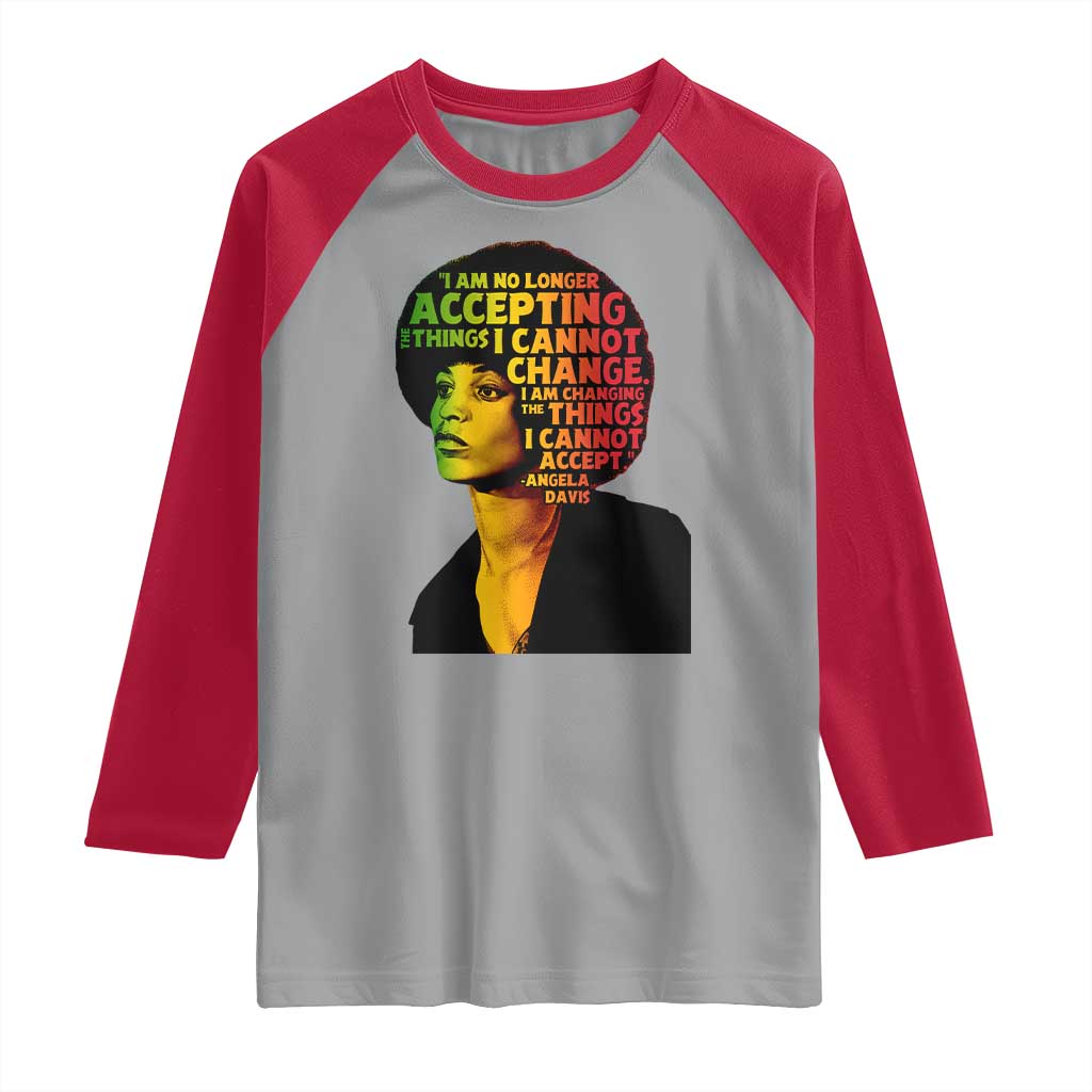 Angela Davis Inspirational Quote Raglan Shirt Black History Month Afro Woman Activist TS10 Sport Gray Red Print Your Wear