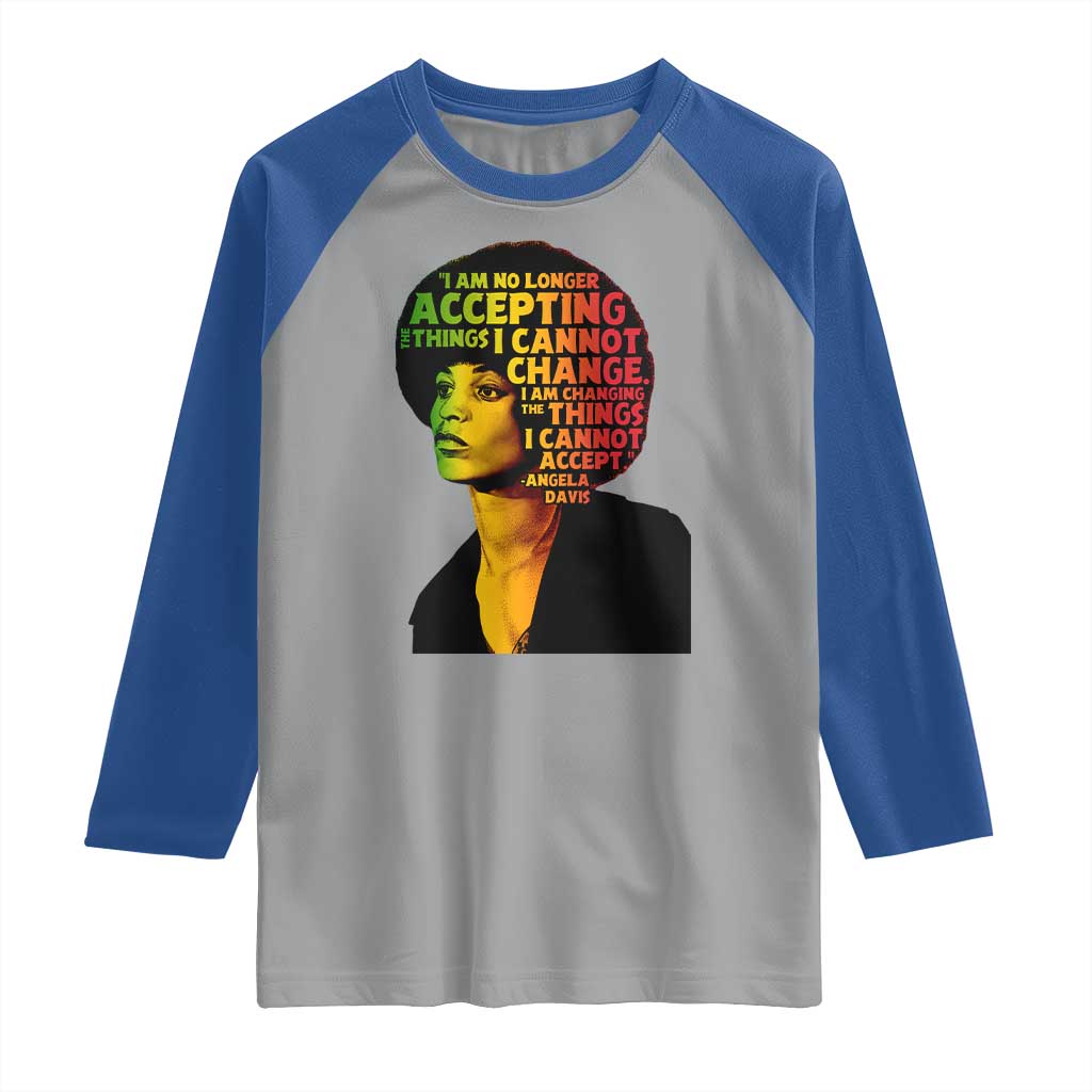 Angela Davis Inspirational Quote Raglan Shirt Black History Month Afro Woman Activist TS10 Sport Gray Royal Print Your Wear