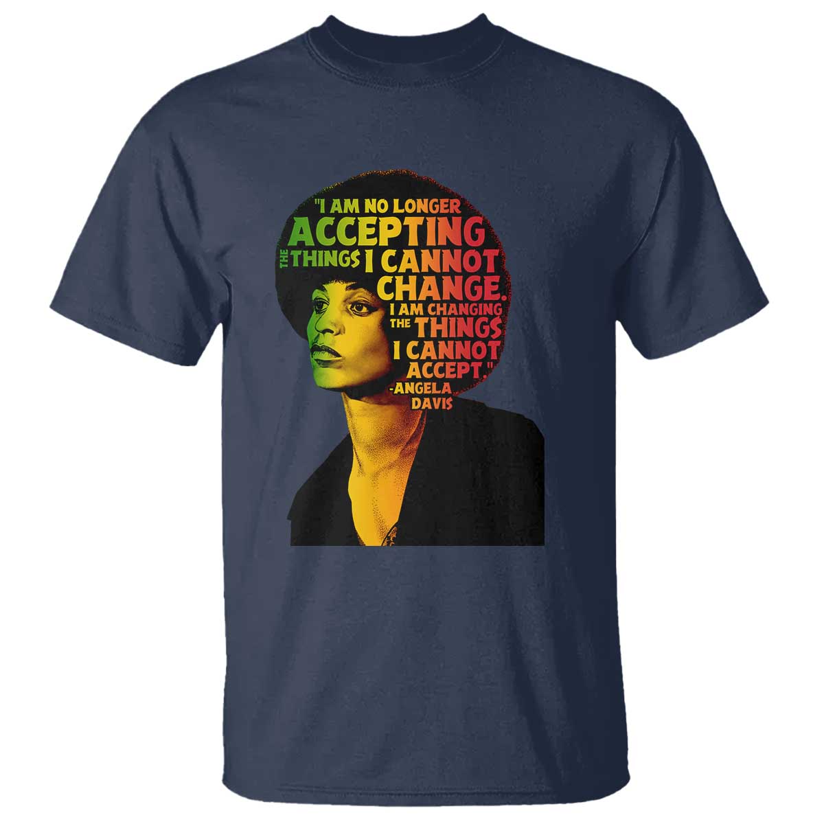 Angela Davis Inspirational Quote T Shirt Black History Month Afro Woman Activist TS10 Navy Print Your Wear