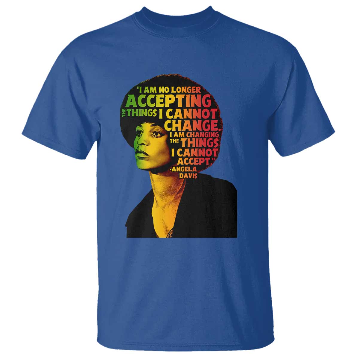 Angela Davis Inspirational Quote T Shirt Black History Month Afro Woman Activist TS10 Royal Blue Print Your Wear