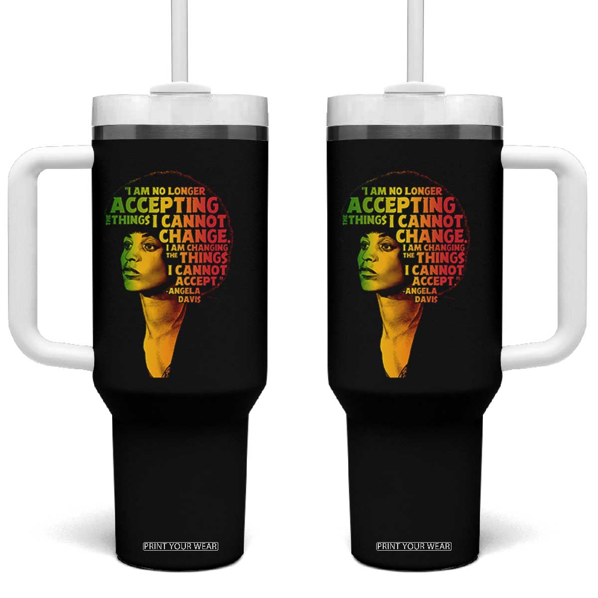 Angela Davis Inspirational Quote Tumbler With Handle Black History Month Afro Woman Activist TS10 One Size: 40 oz Black Print Your Wear