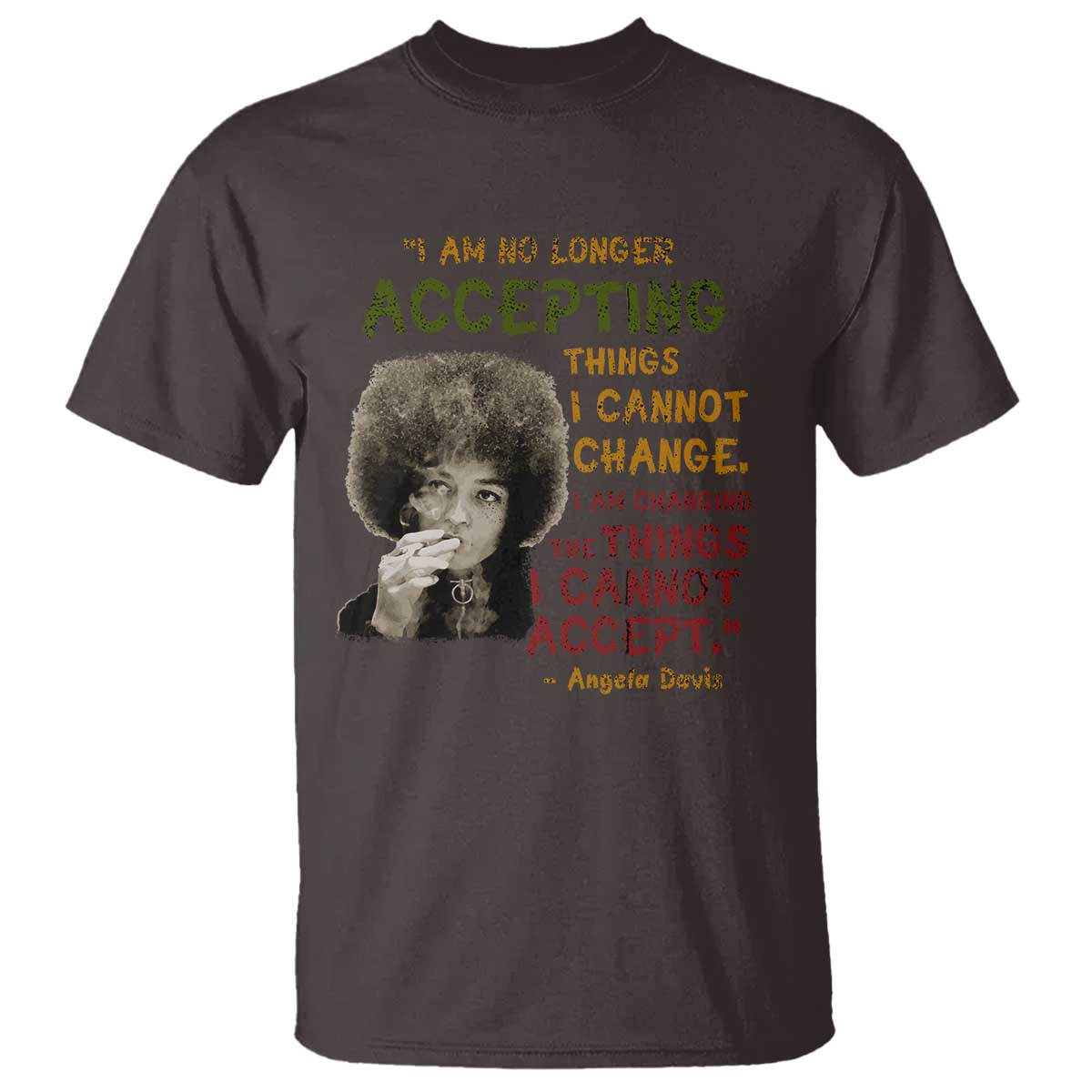 Black History Month Angela Davis T Shirt Black Panther Party Feminist Human Rights Inspirational Quote TS10 Dark Chocolate Print Your Wear