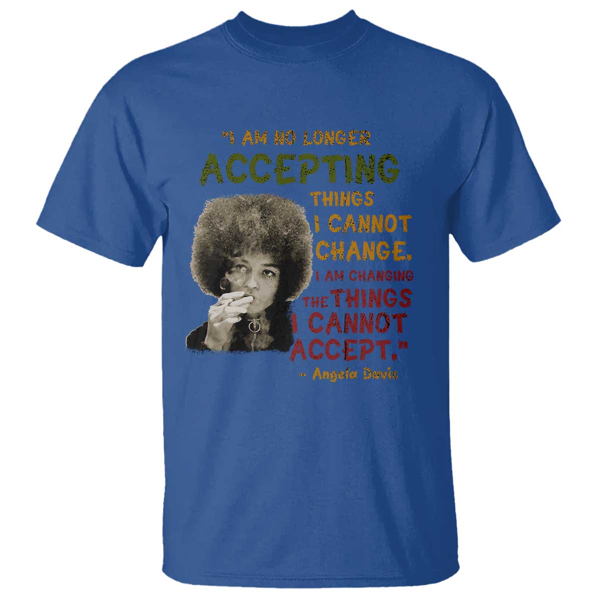 Black History Month Angela Davis T Shirt Black Panther Party Feminist Human Rights Inspirational Quote TS10 Royal Blue Print Your Wear