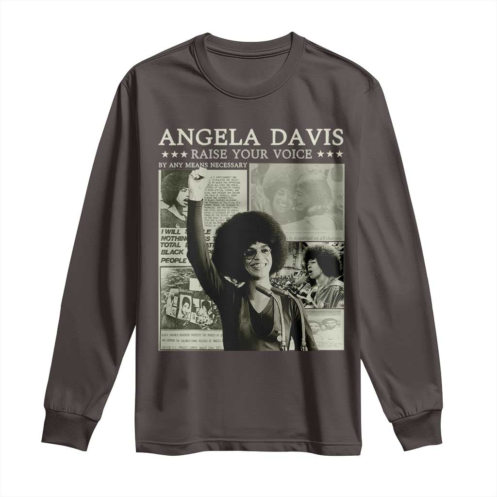 Black History Month Angela Davis Long Sleeve Shirt Raise Your Voice Feminist Human Rights TS10 Dark Chocolate Print Your Wear