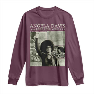 Black History Month Angela Davis Long Sleeve Shirt Raise Your Voice Feminist Human Rights TS10 Maroon Print Your Wear
