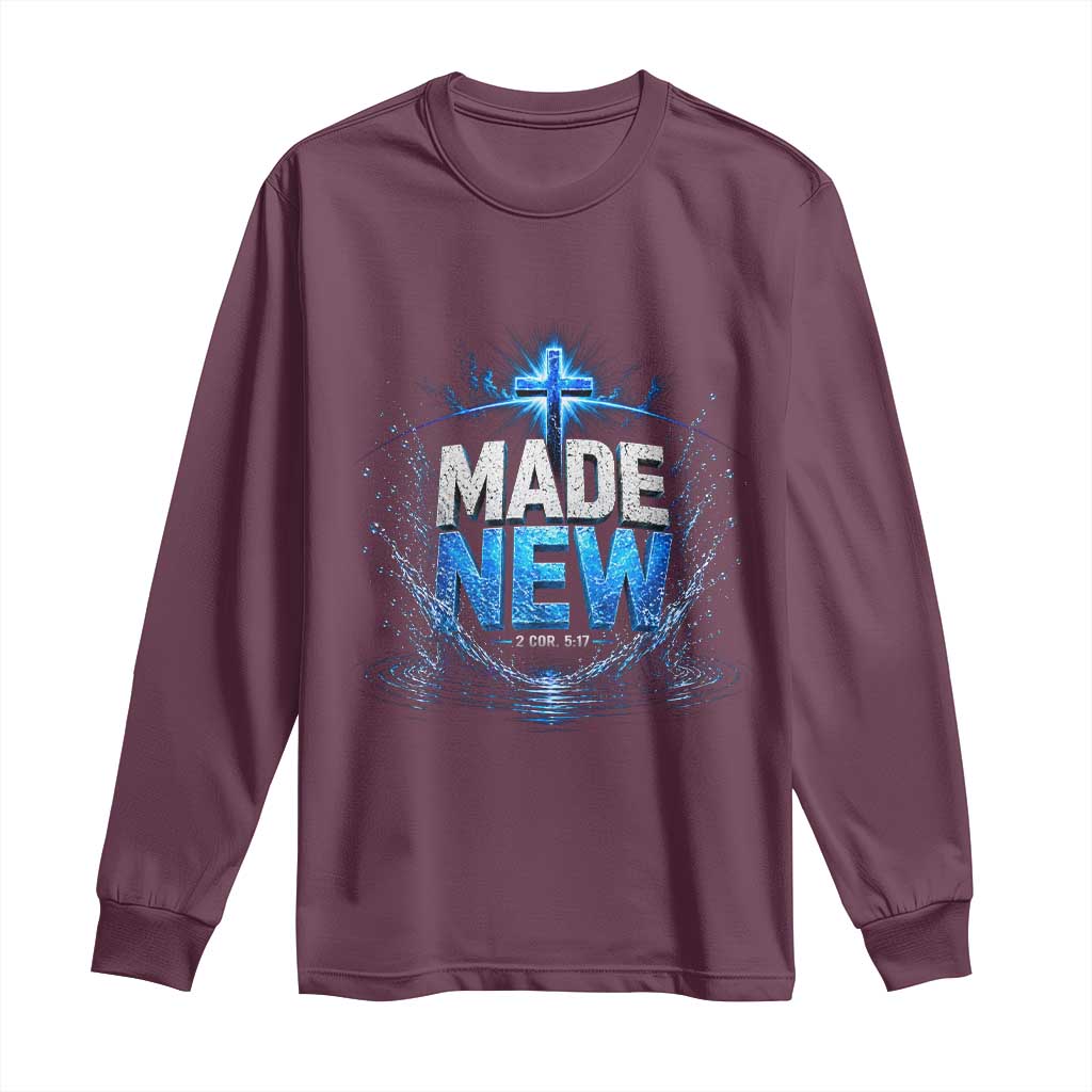 Christian Baptism Long Sleeve Shirt Made Water Bible Verse Baptized TS10 Maroon Print Your Wear