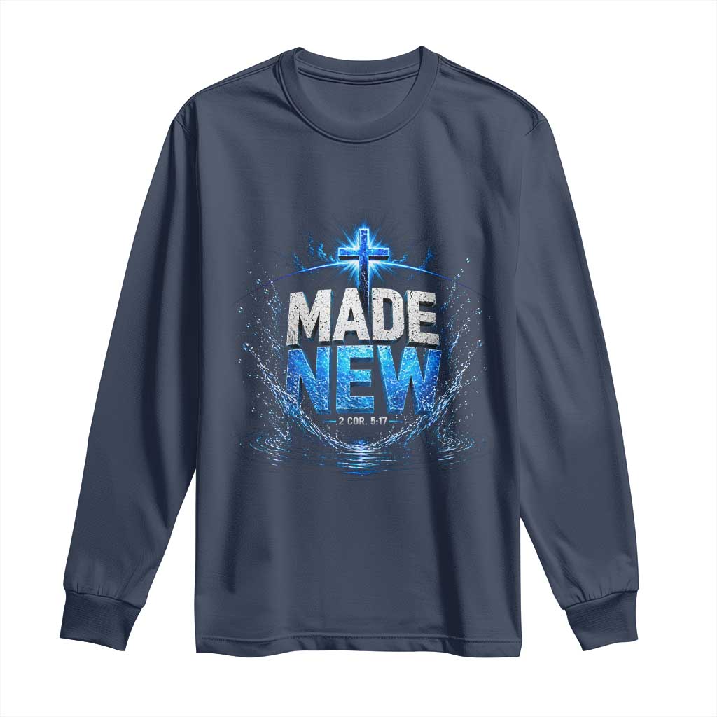 Christian Baptism Long Sleeve Shirt Made Water Bible Verse Baptized TS10 Navy Print Your Wear