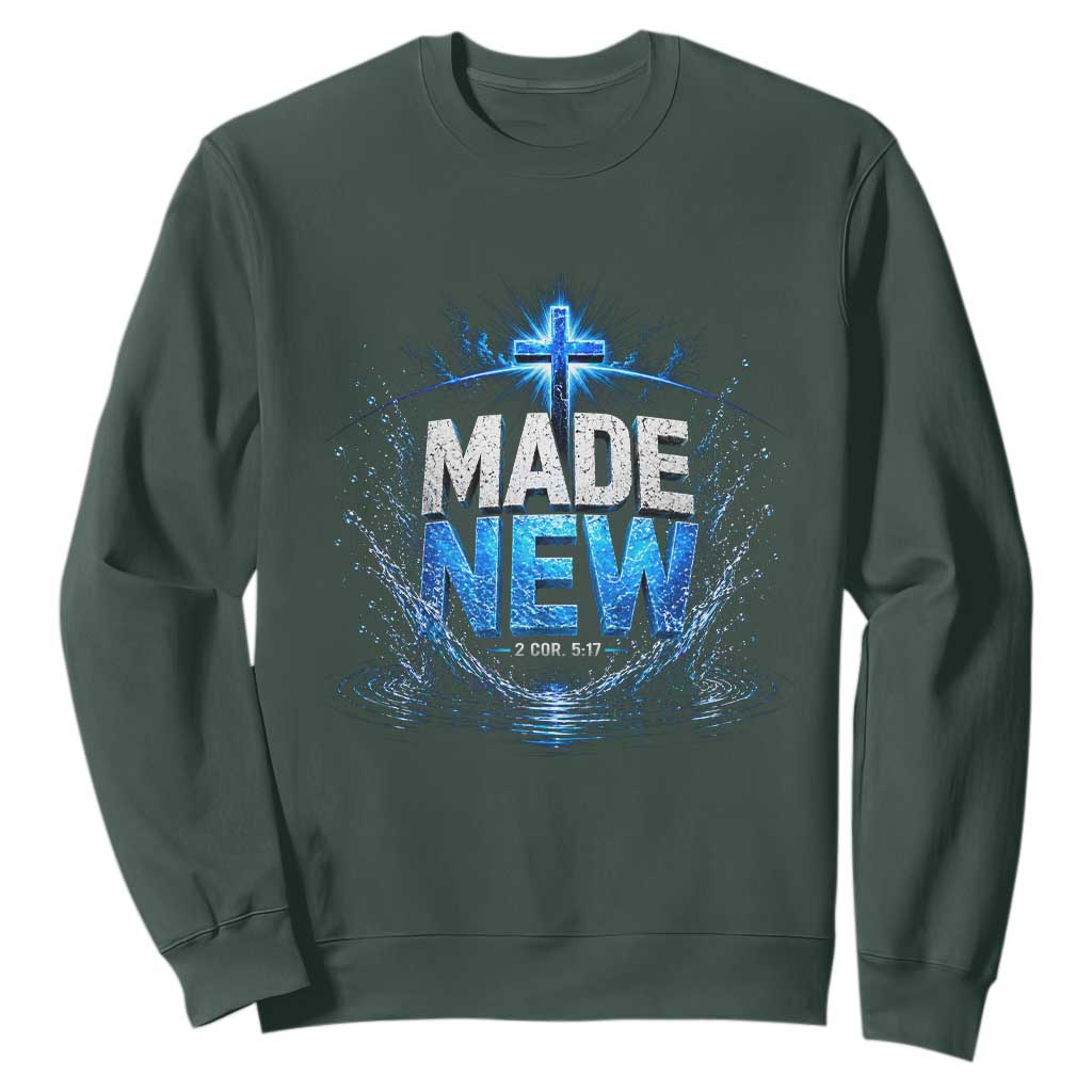 Christian Baptism Sweatshirt Made Water Bible Verse Baptized TS10 Dark Forest Green Print Your Wear
