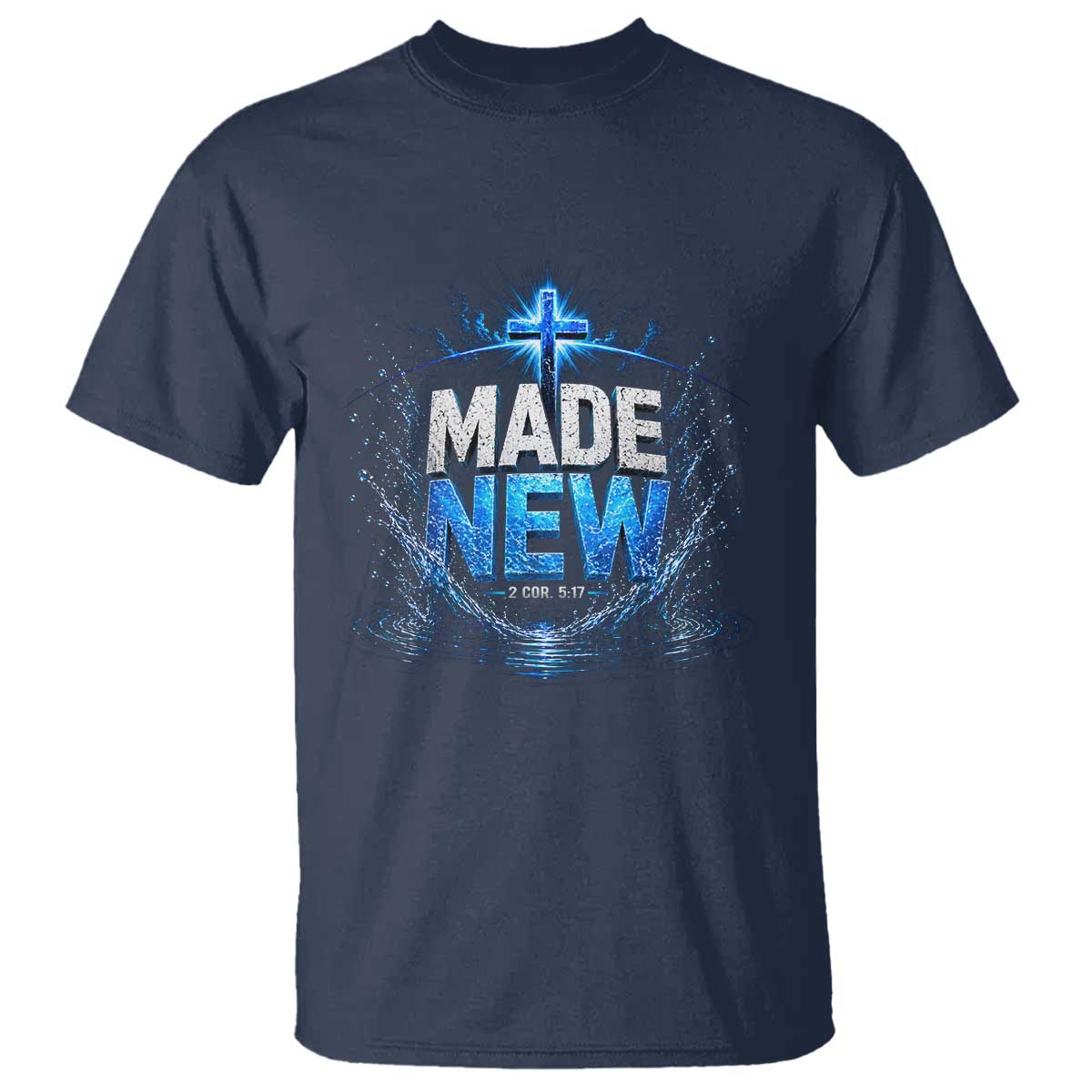 Christian Baptism T Shirt Made Water Bible Verse Baptized TS10 Navy Print Your Wear
