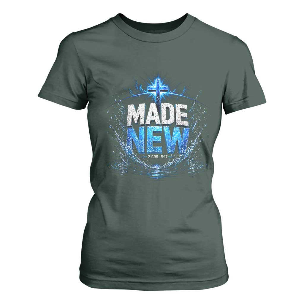 Christian Baptism T Shirt For Women Made Water Bible Verse Baptized TS10 Dark Forest Green Print Your Wear