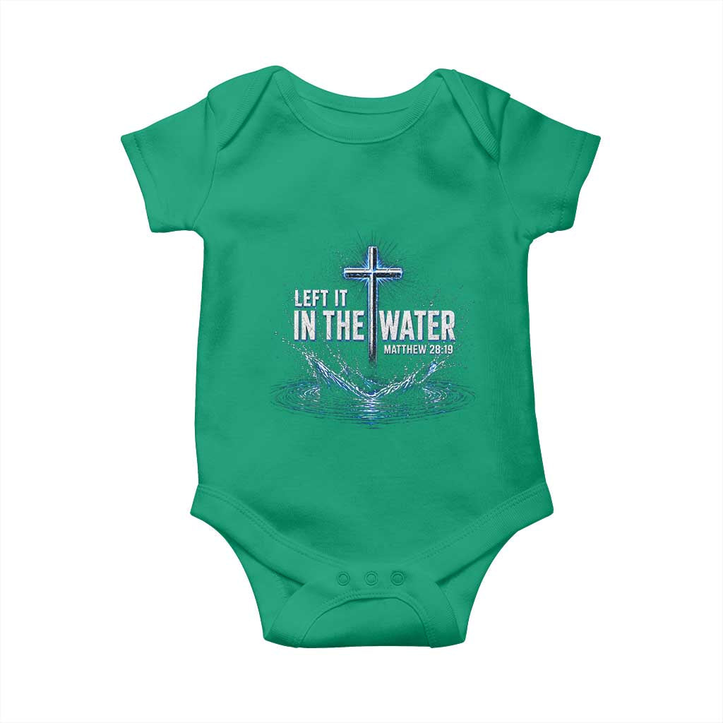 Baptism Baby Onesie Left It In The Water Matthew 28 19 Christian Cross TS10 Irish Green Print Your Wear