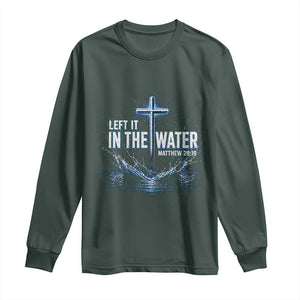 Baptism Long Sleeve Shirt Left It In The Water Matthew 28 19 Christian Cross TS10 Dark Forest Green Print Your Wear