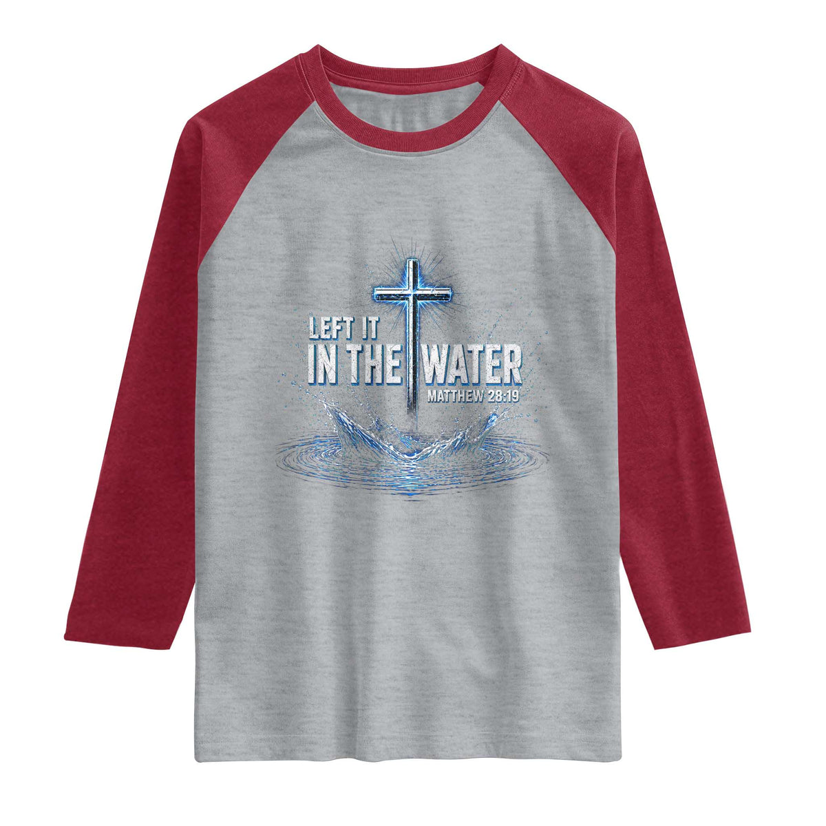 Baptism Raglan Shirt Left It In The Water Matthew 28 19 Christian Cross TS10 Heather Gray Heather Red Print Your Wear