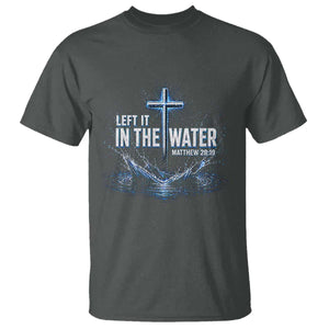 Baptism T Shirt Left It In The Water Matthew 28 19 Christian Cross TS10 Dark Heather Print Your Wear