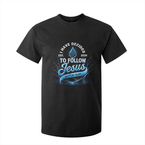 New Baptist Believer T Shirt For Kid Have Decided To Follow Jesus 2026 TS10 Black Print Your Wear