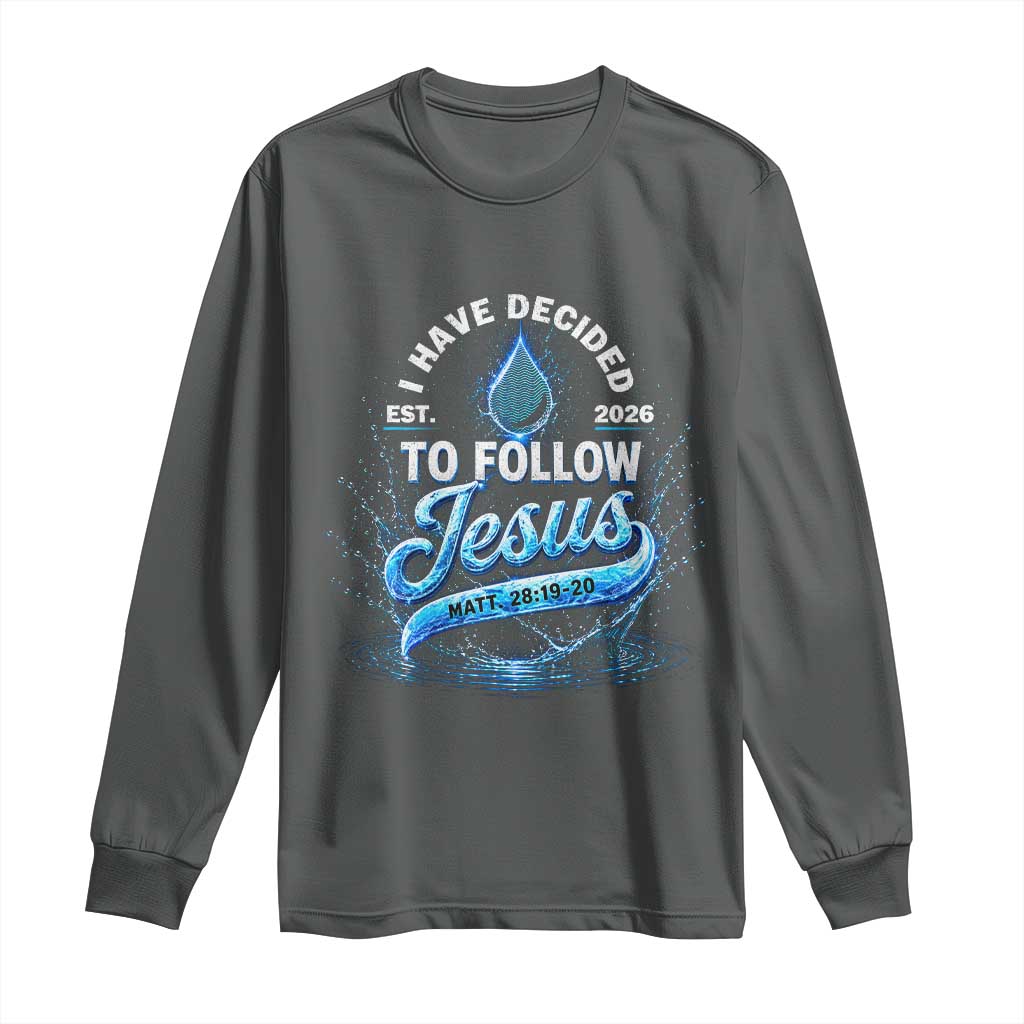 New Baptist Believer Long Sleeve Shirt Have Decided To Follow Jesus 2026 TS10 Dark Heather Print Your Wear