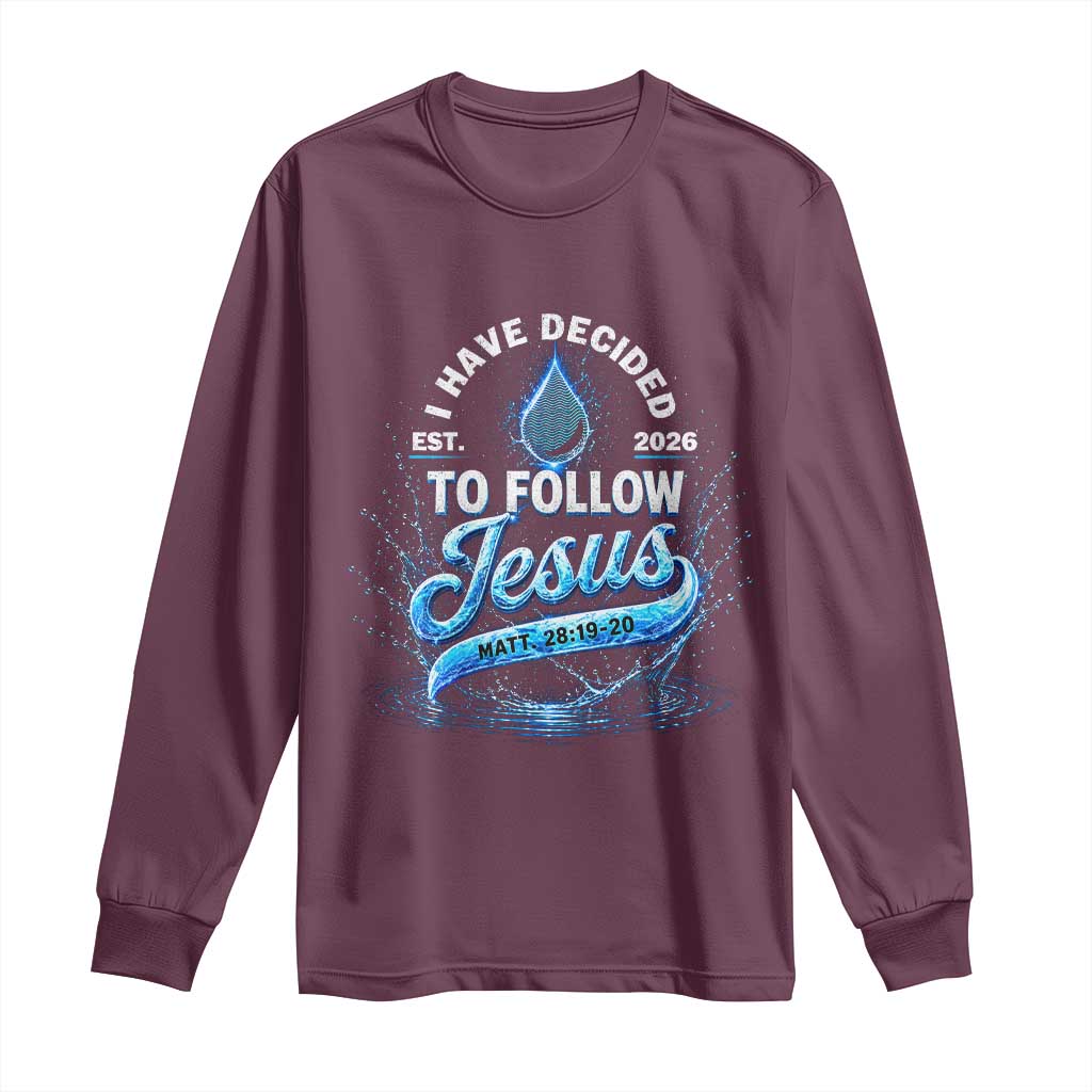 New Baptist Believer Long Sleeve Shirt Have Decided To Follow Jesus 2026 TS10 Maroon Print Your Wear