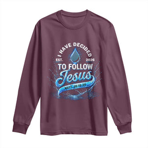 New Baptist Believer Long Sleeve Shirt Have Decided To Follow Jesus 2026 TS10 Maroon Print Your Wear