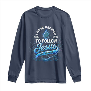 New Baptist Believer Long Sleeve Shirt Have Decided To Follow Jesus 2026 TS10 Navy Print Your Wear