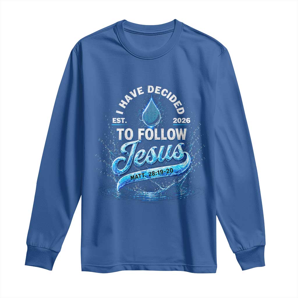 New Baptist Believer Long Sleeve Shirt Have Decided To Follow Jesus 2026 TS10 Royal Blue Print Your Wear