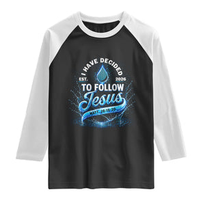 New Baptist Believer Raglan Shirt Have Decided To Follow Jesus 2026 TS10 Black White Print Your Wear
