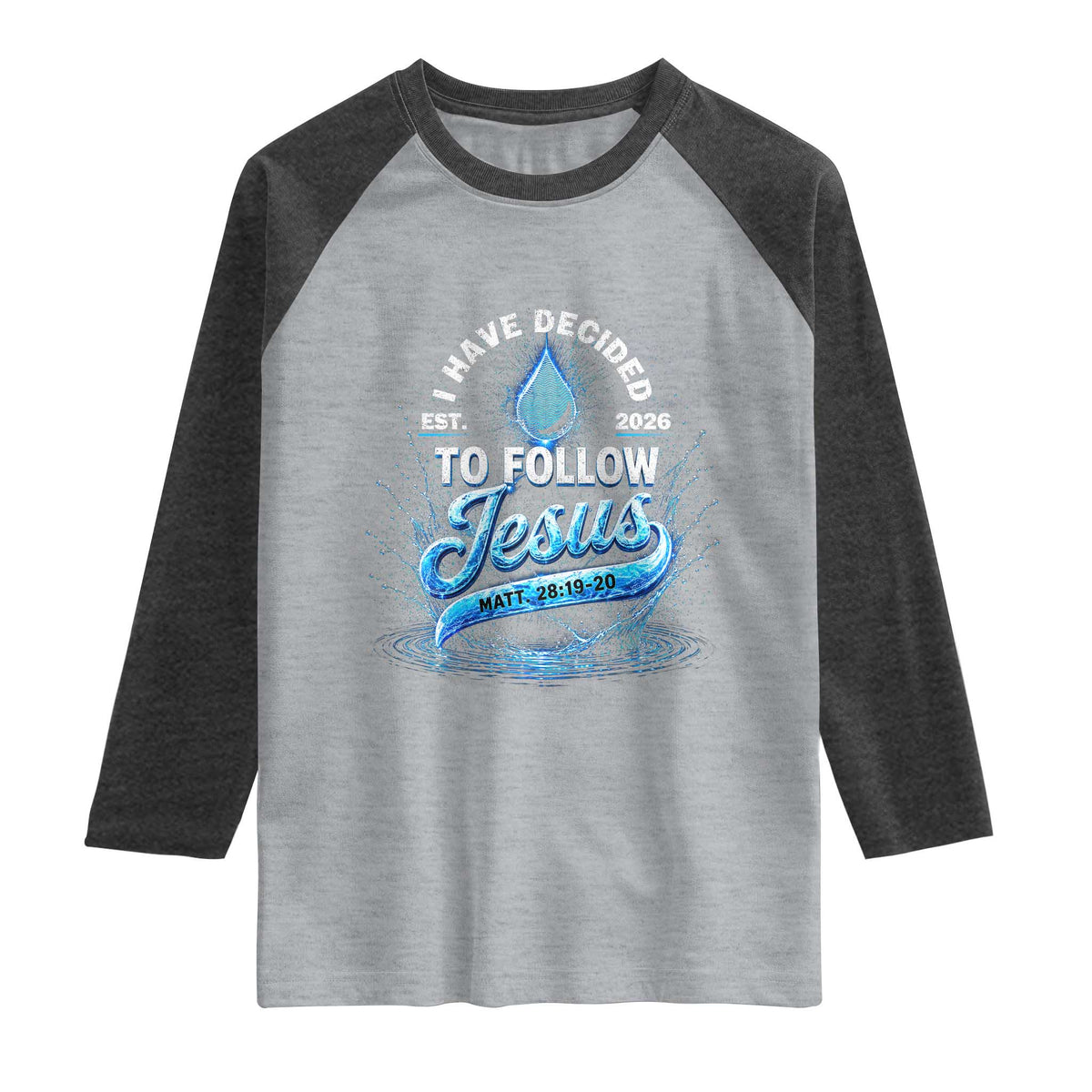New Baptist Believer Raglan Shirt Have Decided To Follow Jesus 2026 TS10 Heather Gray Heather Charcoal Print Your Wear