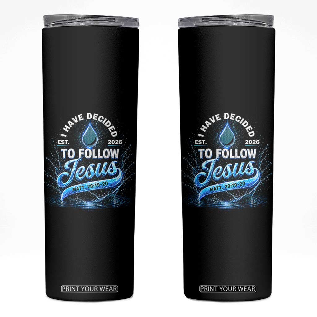 New Baptist Believer Skinny Tumbler Have Decided To Follow Jesus 2026 TS10 Black Print Your Wear