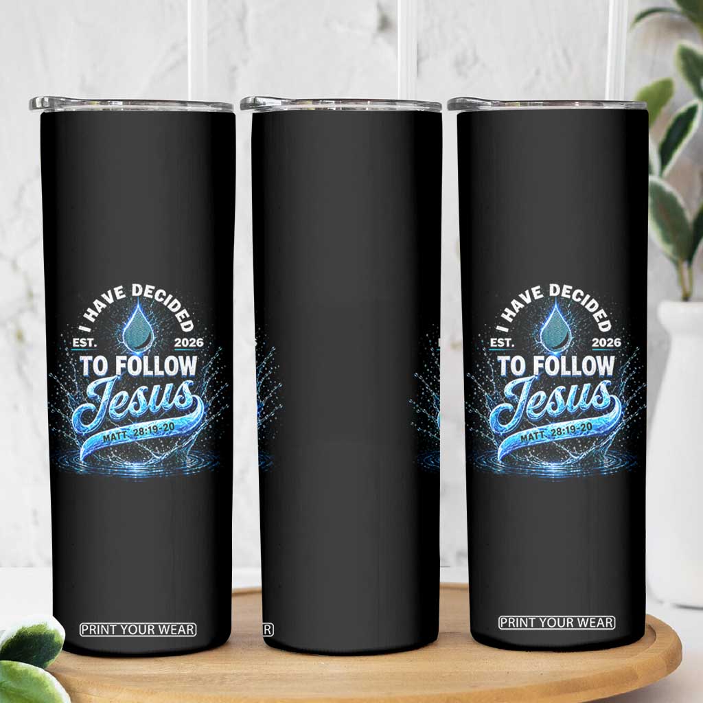 New Baptist Believer Skinny Tumbler Have Decided To Follow Jesus 2026 TS10 Print Your Wear