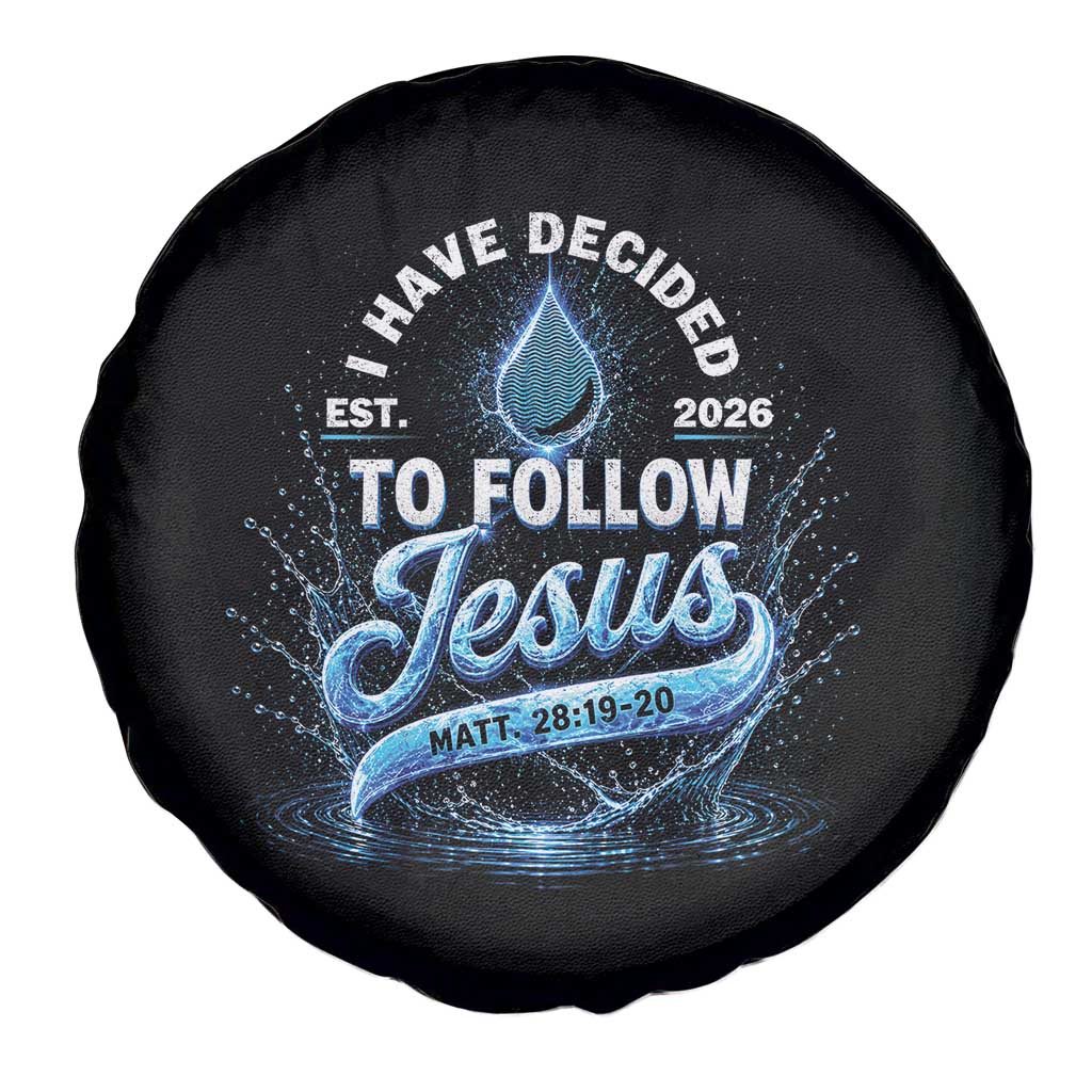 New Baptist Believer Spare Tire Cover Have Decided To Follow Jesus 2026 TS10 Print Your Wear
