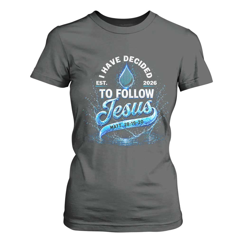 New Baptist Believer T Shirt For Women Have Decided To Follow Jesus 2026 TS10 Dark Heather Print Your Wear