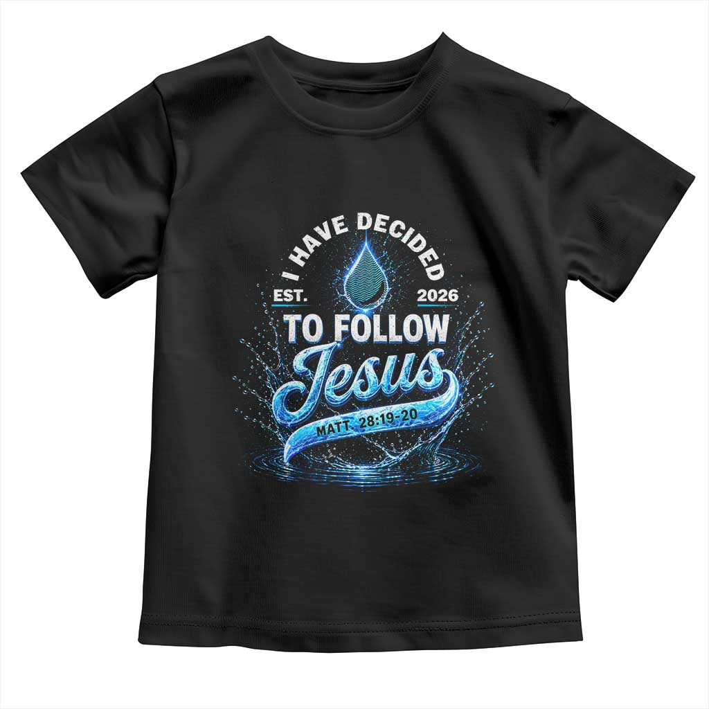 New Baptist Believer Toddler T Shirt Have Decided To Follow Jesus 2026 TS10 Black Print Your Wear