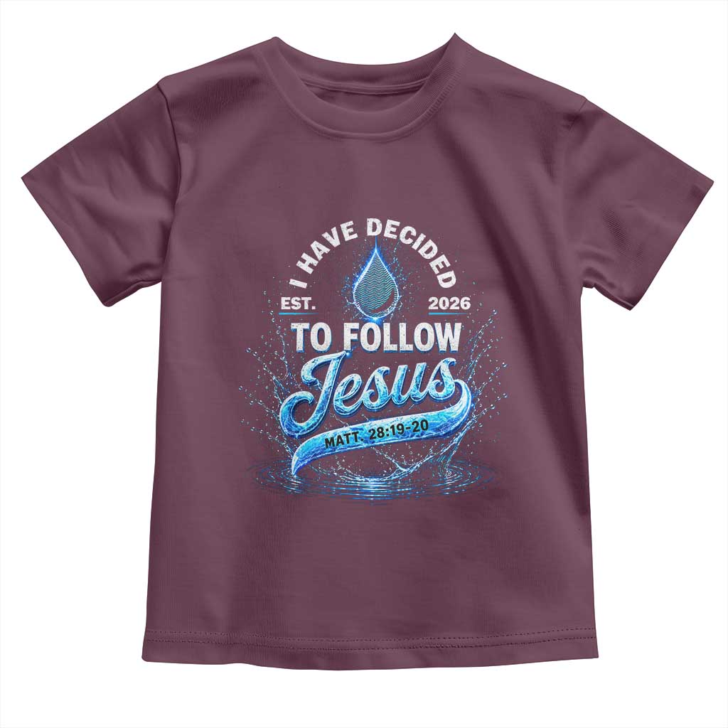 New Baptist Believer Toddler T Shirt Have Decided To Follow Jesus 2026 TS10 Maroon Print Your Wear