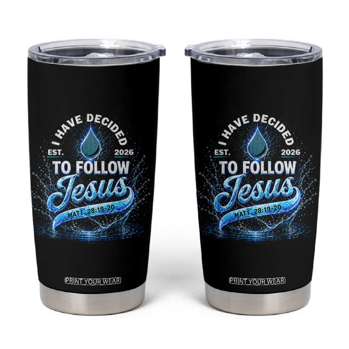 New Baptist Believer Tumbler Cup Have Decided To Follow Jesus 2026 TS10 Black Print Your Wear
