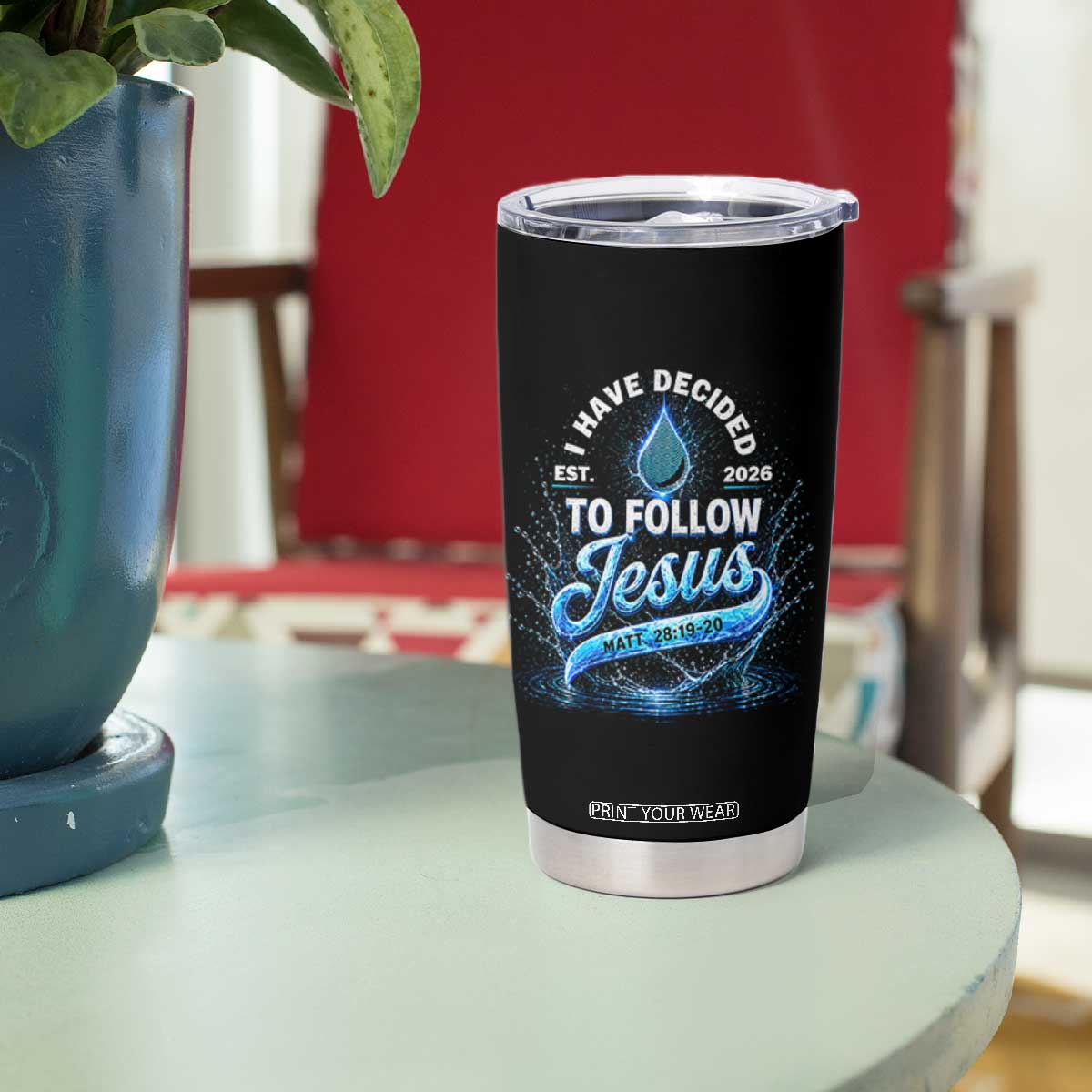 New Baptist Believer Tumbler Cup Have Decided To Follow Jesus 2026 TS10 Print Your Wear