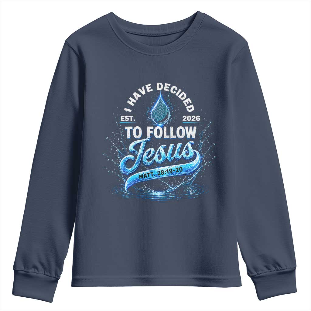 New Baptist Believer Youth Sweatshirt Have Decided To Follow Jesus 2026 TS10 Navy Print Your Wear