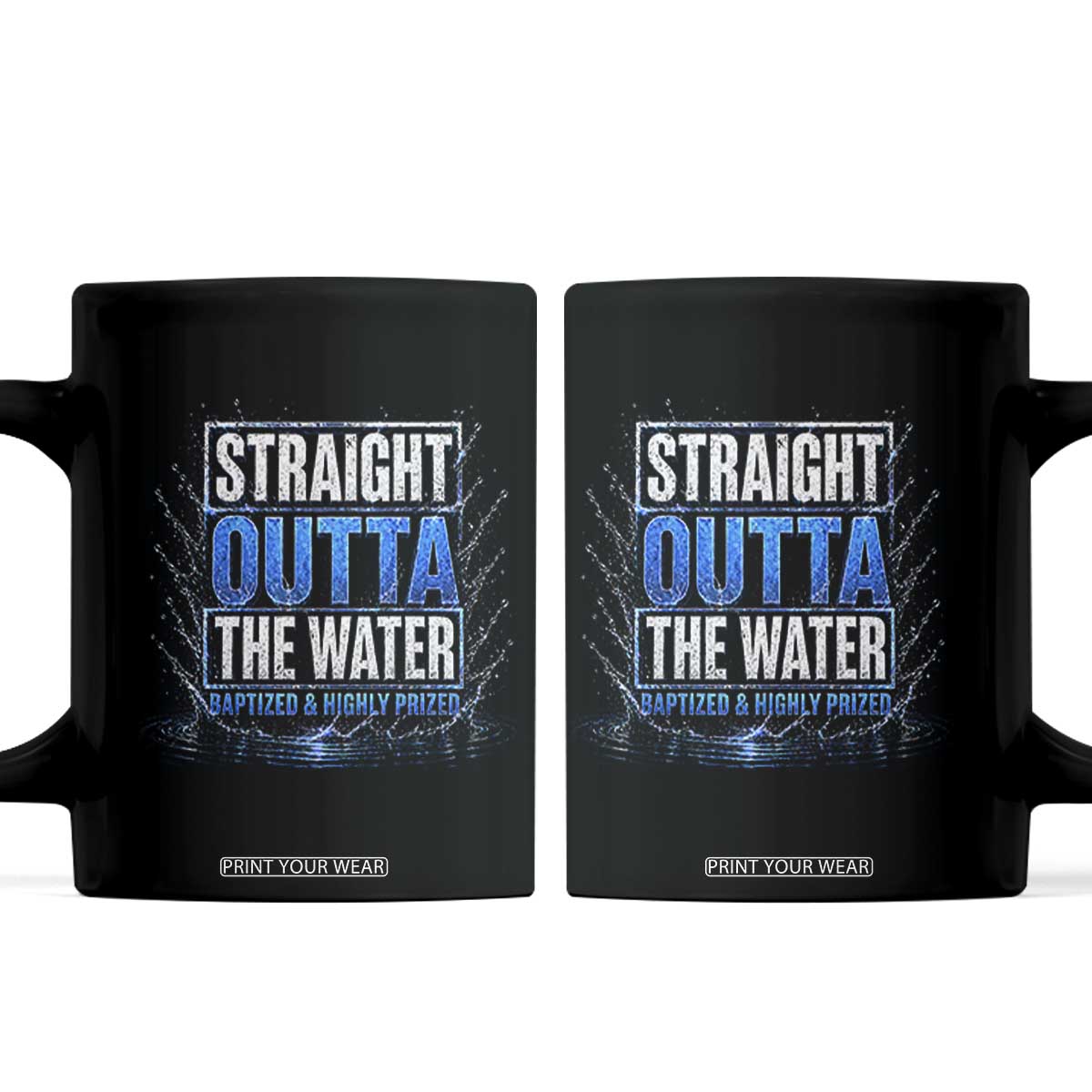 Baptism Coffee Mug Straight Outta Water Christian Baptized TS10 Black Print Your Wear