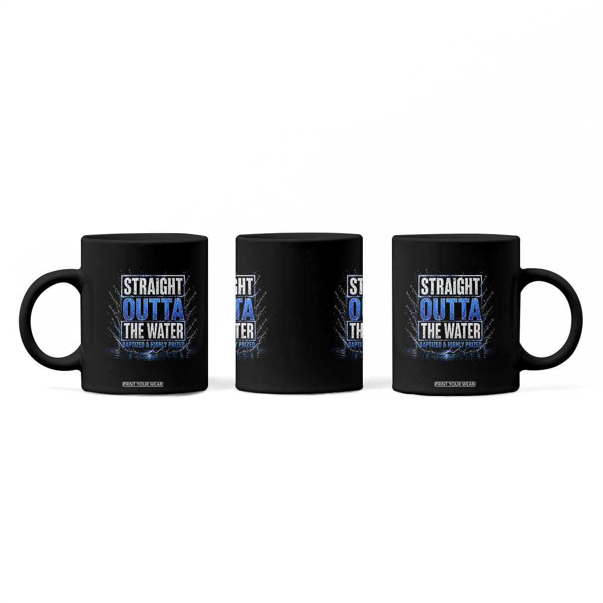 Baptism Coffee Mug Straight Outta Water Christian Baptized TS10 Print Your Wear