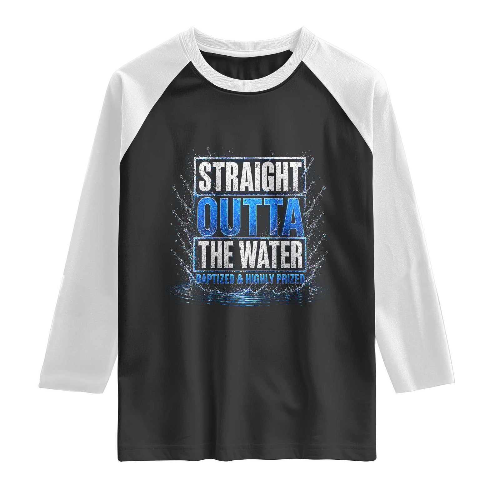 Baptism Raglan Shirt Straight Outta Water Christian Baptized TS10 Black White Print Your Wear