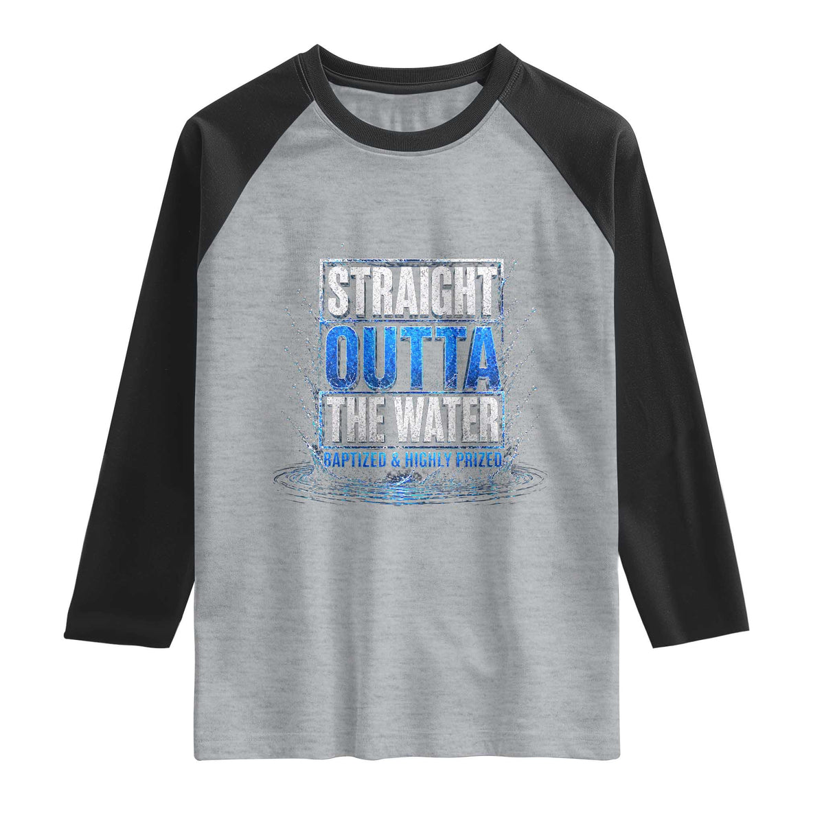 Baptism Raglan Shirt Straight Outta Water Christian Baptized TS10 Heather Gray Black Print Your Wear
