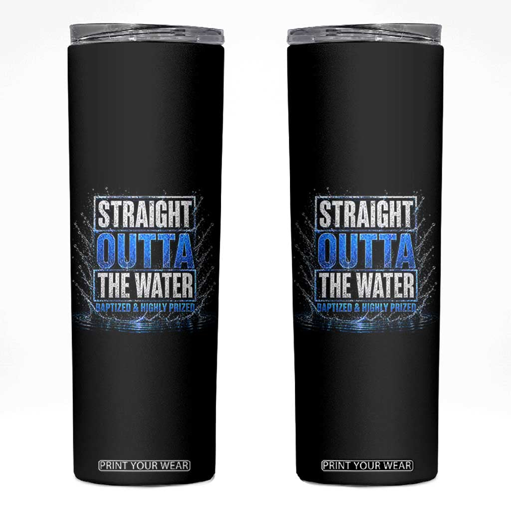 Baptism Skinny Tumbler Straight Outta Water Christian Baptized TS10 Black Print Your Wear