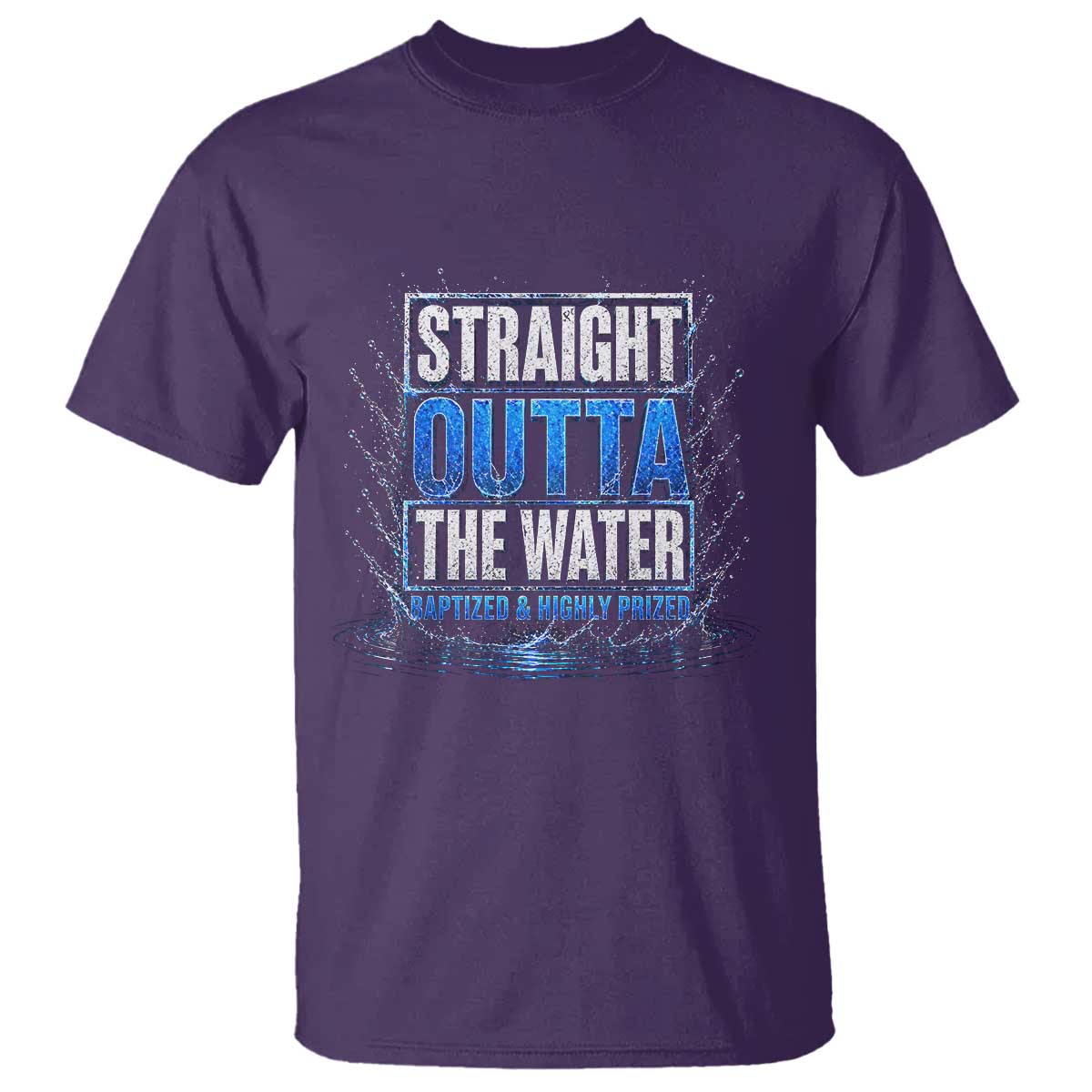 Baptism T Shirt Straight Outta Water Christian Baptized TS10 Purple Print Your Wear