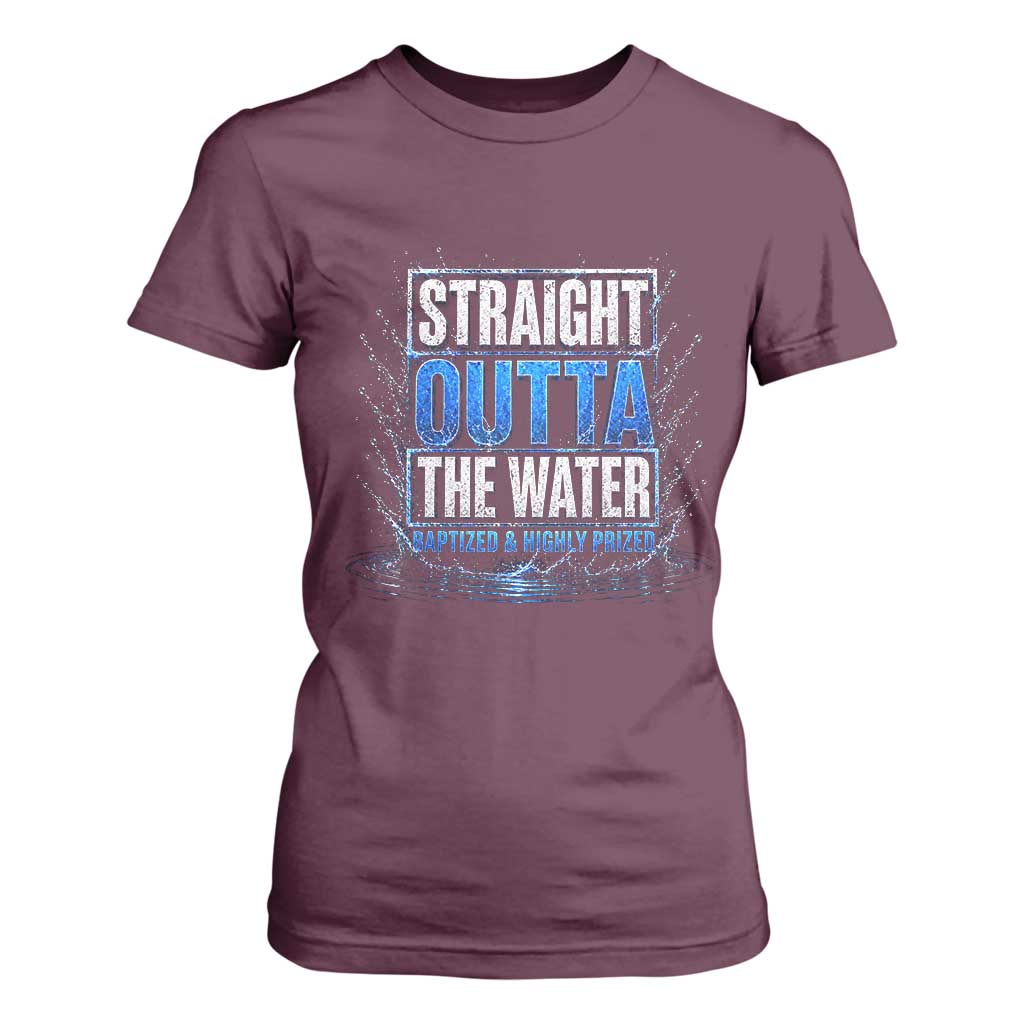 Baptism T Shirt For Women Straight Outta Water Christian Baptized TS10 Maroon Print Your Wear