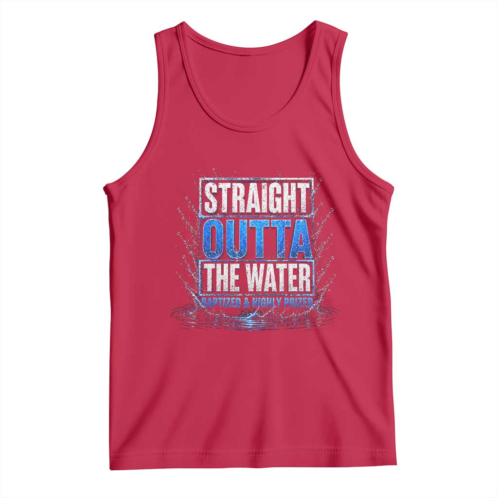 Baptism Tank Top Straight Outta Water Christian Baptized TS10 Red Print Your Wear